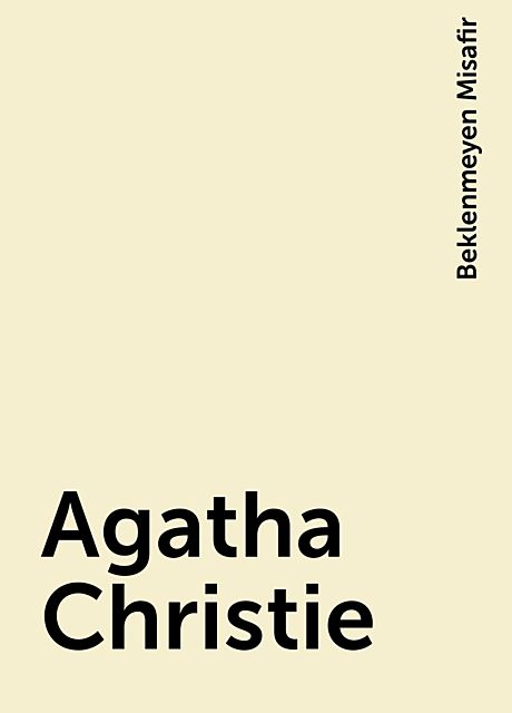 Agatha Christie, Beklenmeyen Misafir