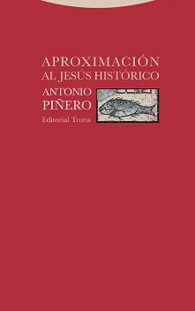 Aproximación al Jesús histórico, Antonio Piñero