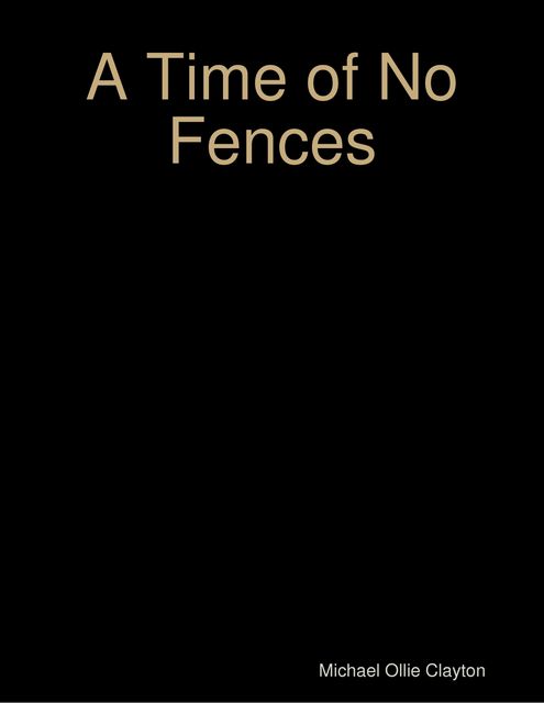 A Time of No Fences, Michael Clayton