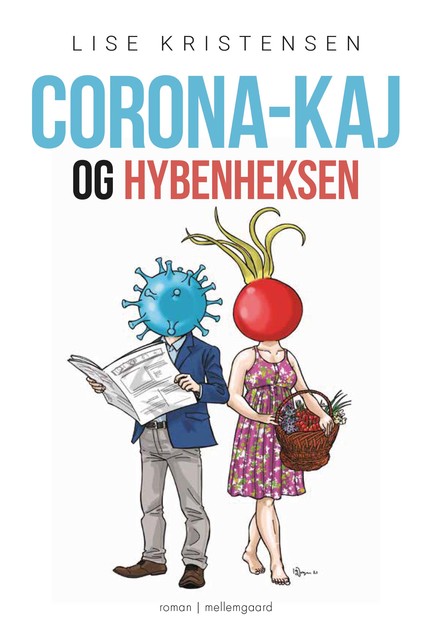 Corona-Kaj og hybenheksen, Lise Kristensen