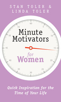 Minute Motivators for Women, Stan Toler, Linda Toler