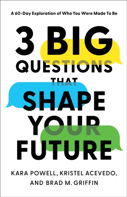 3 Big Questions That Shape Your Future, Kara Powell