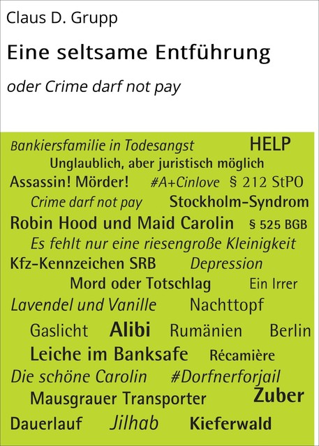 Eine seltsame Entführung, Claus D. Grupp