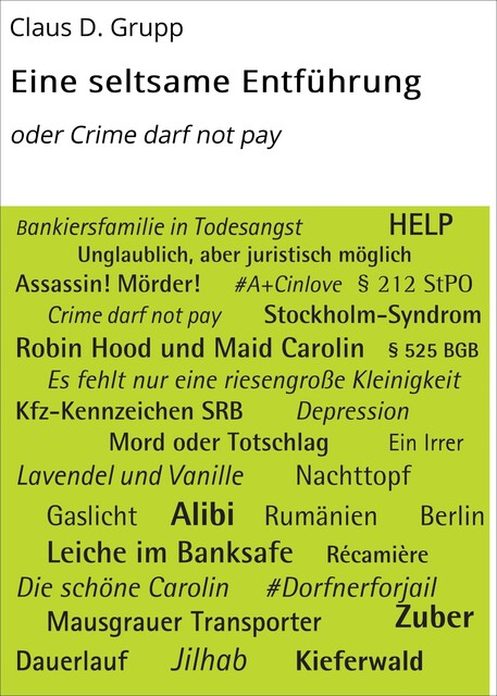 Eine seltsame Entführung, Claus D. Grupp
