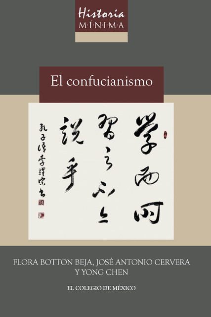 Historia mínima El confucianismo, Flora Botton Beja, Cervera José Antonio, Chen Yong