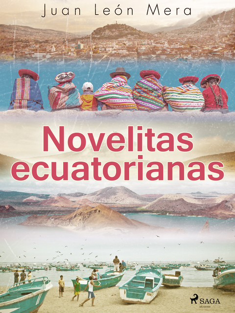 Novelitas ecuatorianas, Juan León Mera