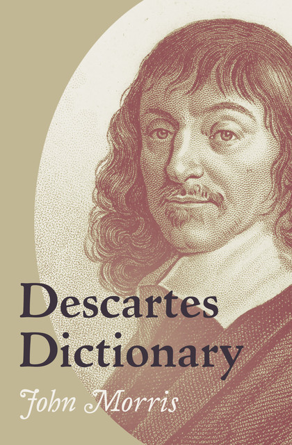 Descartes Dictionary, John Morris