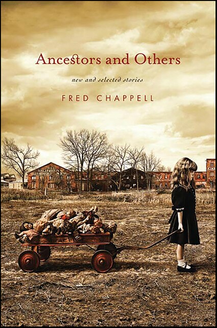 Ancestors and Others, Fred Chappell