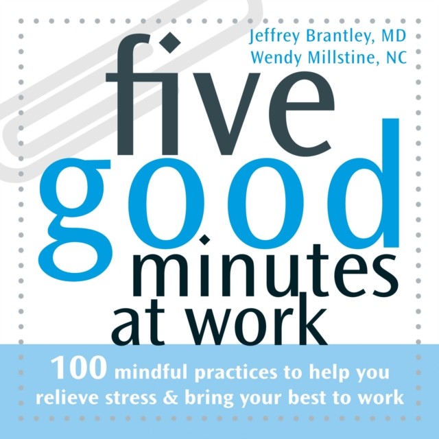 Five Good Minutes at Work, Jeffrey Brantley