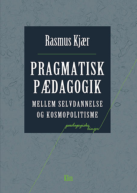 Pragmatisk pædagogik, Rasmus Kjær