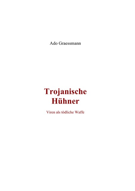 Trojanische Hühner, Ado Graessmann