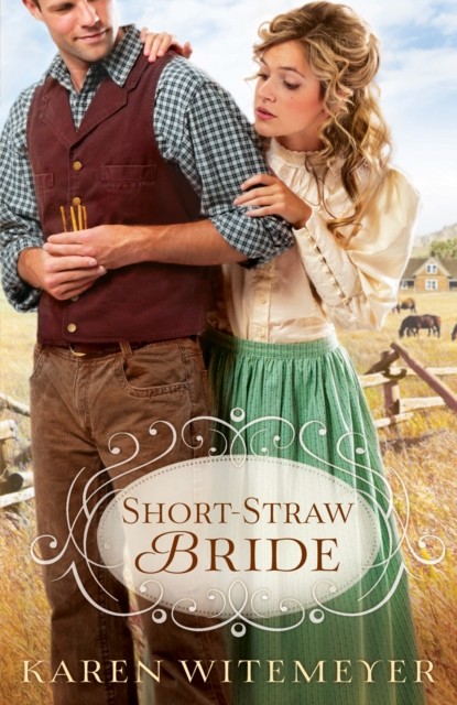 Short-Straw Bride2, Karen Witemeyer