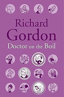 Doctor On The Boil, Richard Gordon