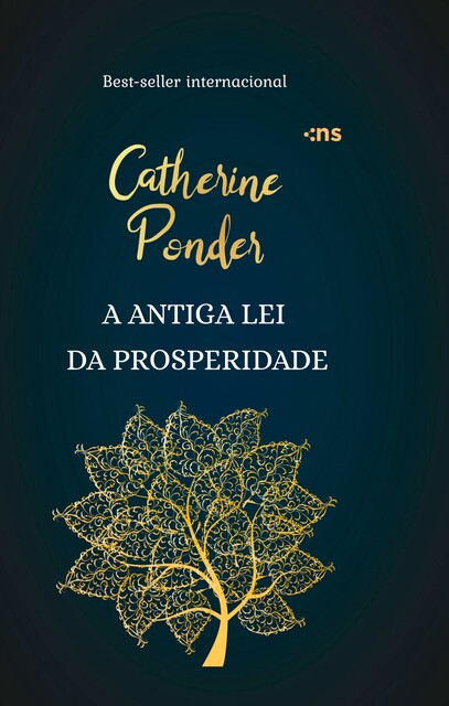A antiga lei da prosperidade, Catherine Ponder