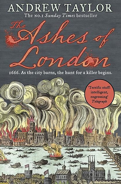 The Ashes of London, Andrew Taylor