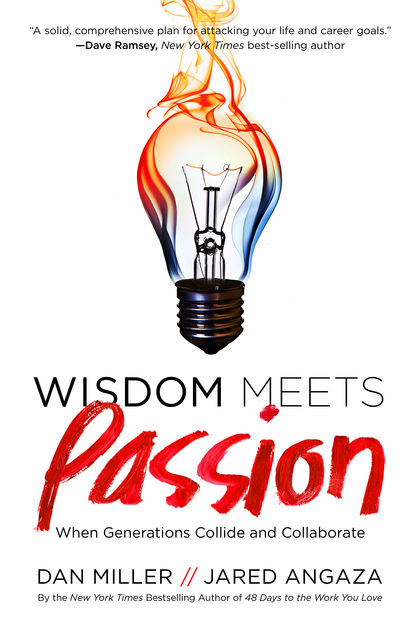 Wisdom Meets Passion, Dan Miller, Jared Angaza