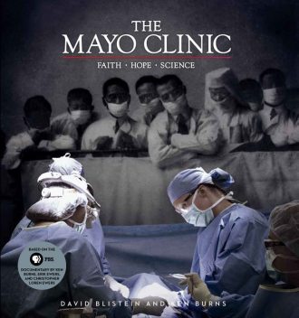 The Mayo Clinic, Ken Burns, David Blistein