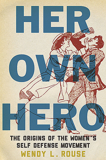 Her Own Hero, Wendy L. Rouse