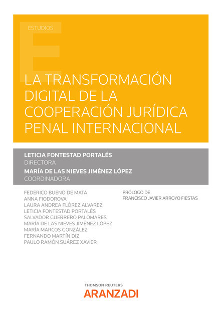 La transformación digital de la cooperación jurídica penal internacional, Leticia Fontestad Portalés, María de las Nieves Jiménez López