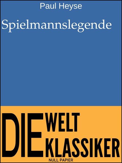 Spielmannslegende, Paul Heyse