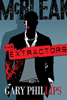 The Extractors, Gary Phillips
