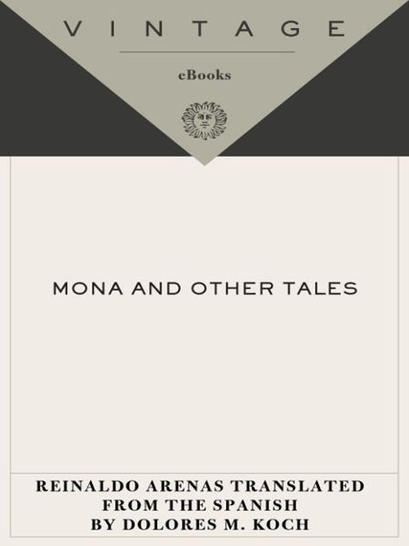 Mona and Other Tales, Reinaldo Arenas