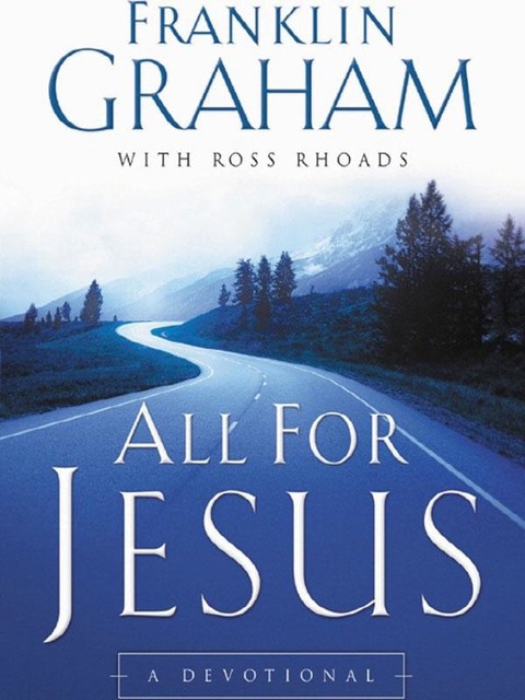 All for Jesus, Franklin Graham