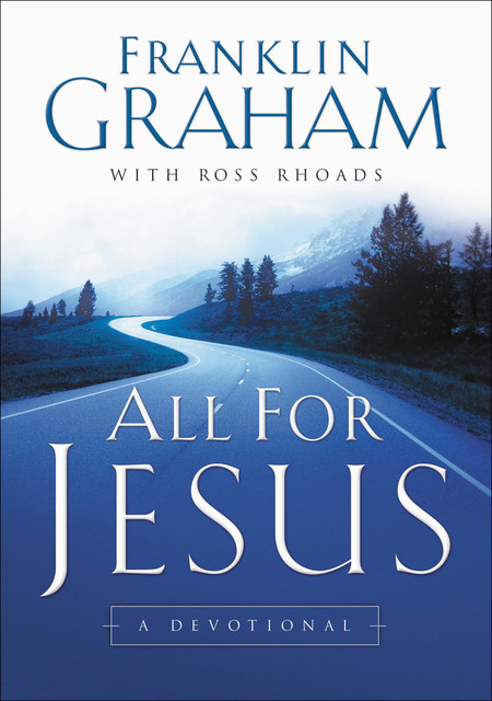 All for Jesus, Franklin Graham