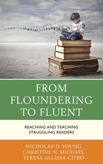 From Floundering to Fluent, Nicholas D. Young, Christine N. Michael, Teresa Citro