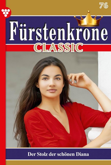 Fürstenkrone Classic 76 – Adelsroman, Yvonne Bolten