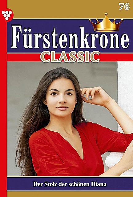 Fürstenkrone Classic 76 – Adelsroman, Yvonne Bolten