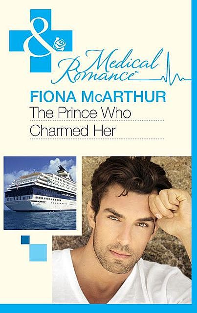 The Prince Who Charmed Her, Fiona Mcarthur