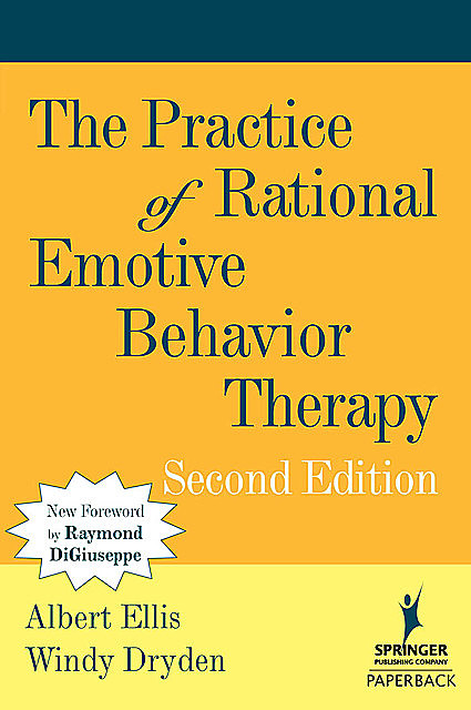The Practice of Rational Emotive Behavior Therapy, Windy Dryden, Albert Ellis