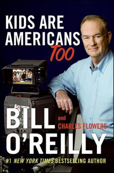 Kids Are Americans Too, Bill O'Reilly, Charles Flowers