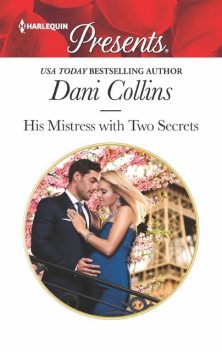 His Mistress with Two Secrets, Dani Collins