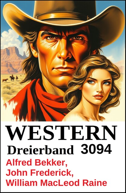 Western Dreierband 3094, Alfred Bekker, John Frederick, William MacLeod Raine