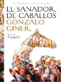 El Sanador De Caballos, Gonzalo Giner