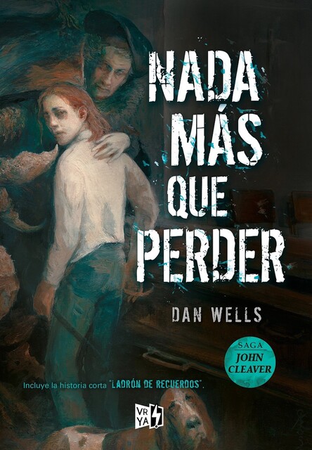 Nada más que perder, Dan Wells