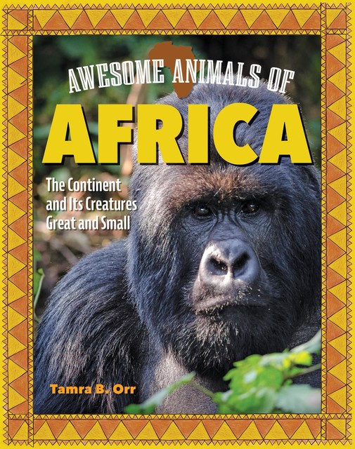 Awesome Animals of Africa, Tamra B. Orr