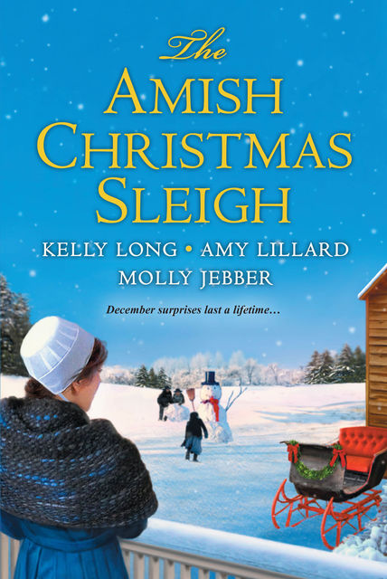 The Amish Christmas Sleigh, Kelly Long, Amy Lillard, Molly Jebber