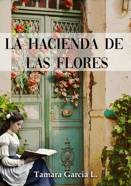 La hacienda de las flores, Tamara García