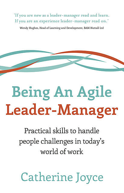 Being An Agile Leader-Manager, Catherine Joyce