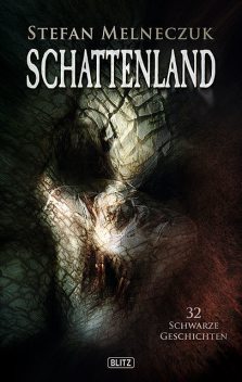 Phantastische Storys 03: Schattenland, Stefan Melneczuk