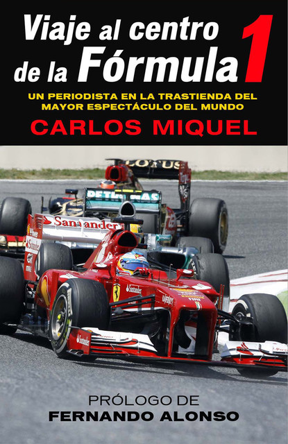 Viaje al centro de la Fórmula 1, Carlos Miquel