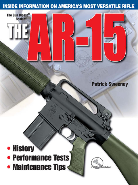 The Gun Digest Book of the AR-15, Patrick Sweeney