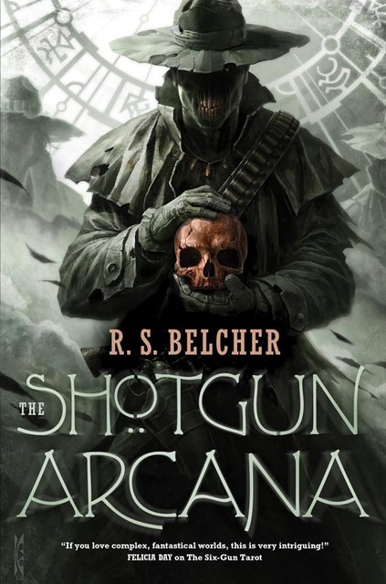 The Shotgun Arcana, R.S.Belcher