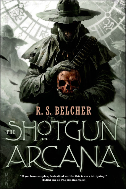 The Shotgun Arcana, R.S.Belcher