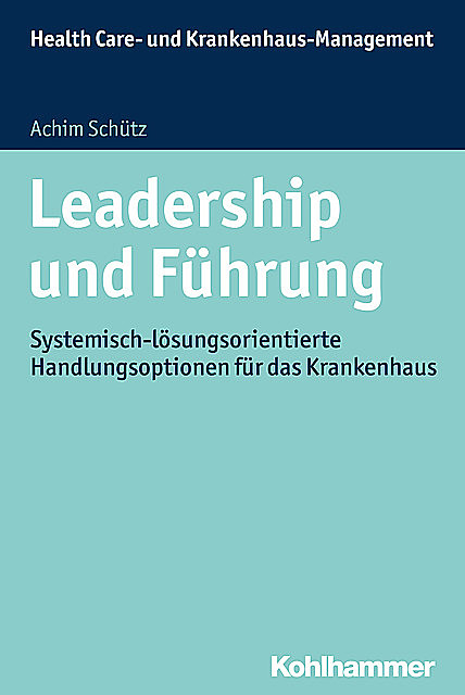 Leadership und Führung, Achim Schütz