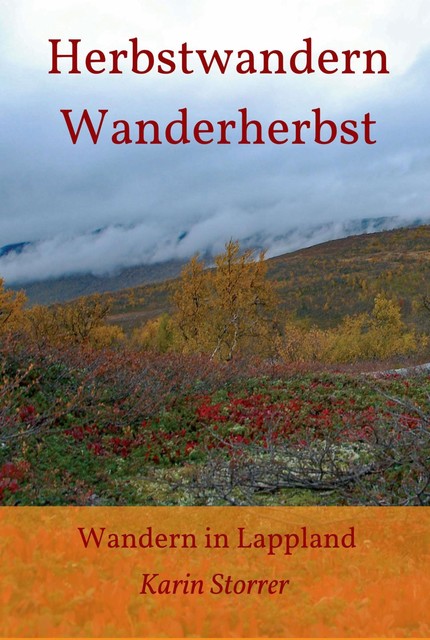 Herbstwandern – Wanderherbst, Karin Storrer