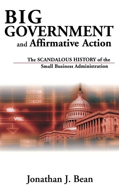 Big Government and Affirmative Action, Jonathan Bean